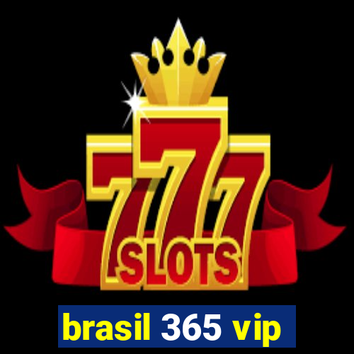 brasil 365 vip